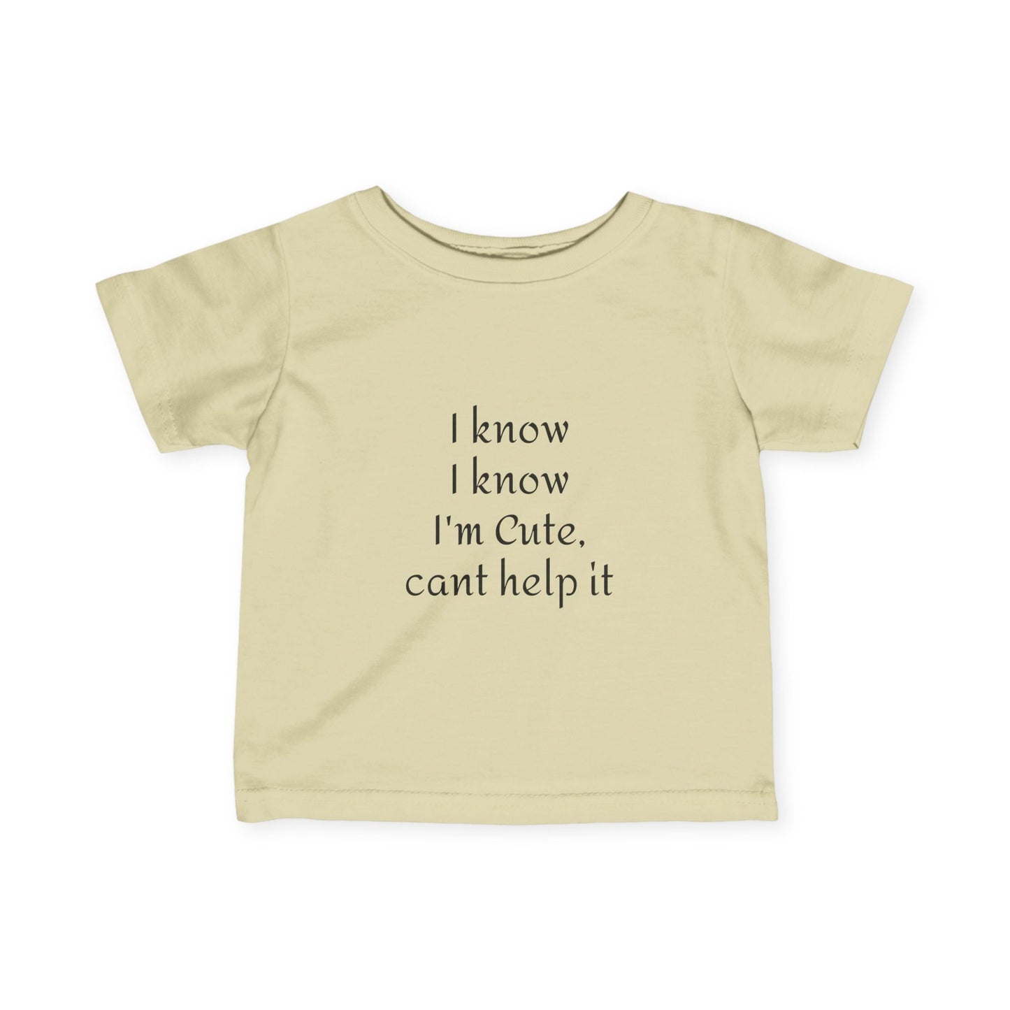 Adorable Infant Tee - "I Know I'm Cute"