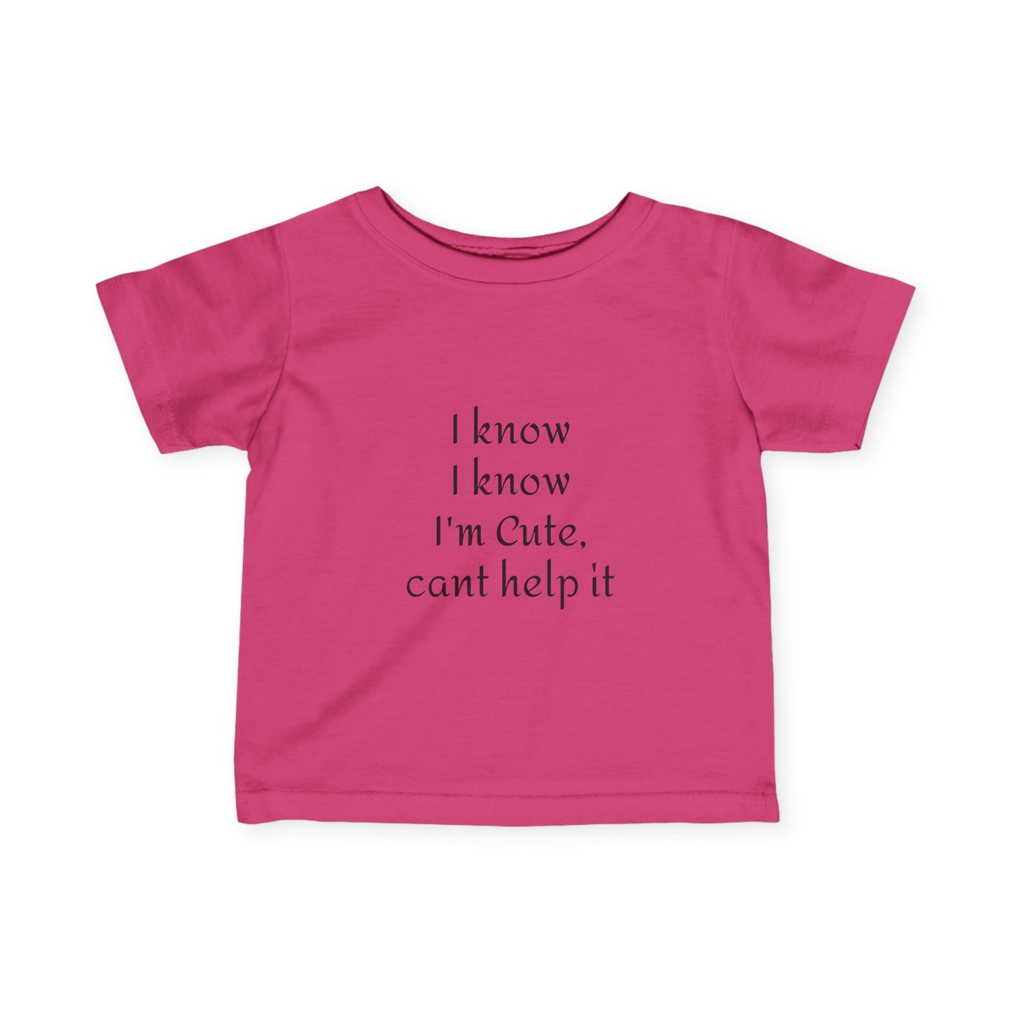 Adorable Infant Tee - "I Know I'm Cute"